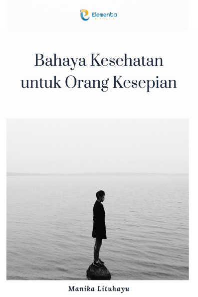 Bahaya Kesehatan untuk Orang Kesepian