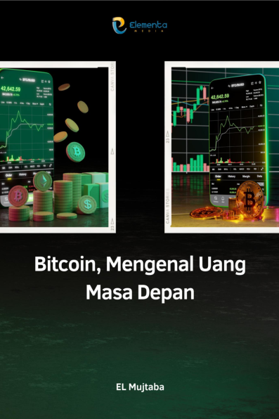 Bitcoin, Mengenal Uang Masa Depan