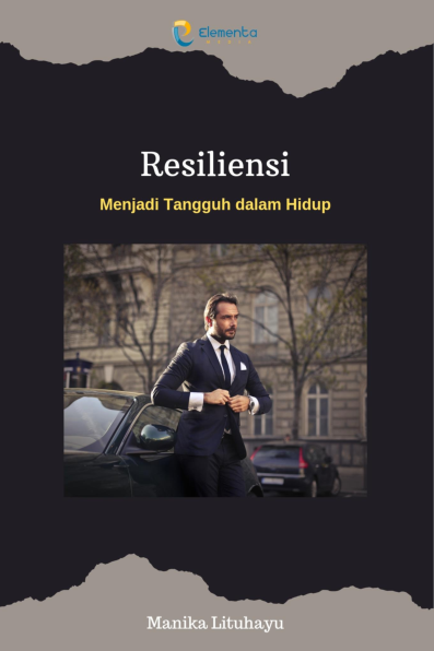 Resiliensi: Menjadi Tangguh dalam Hidup