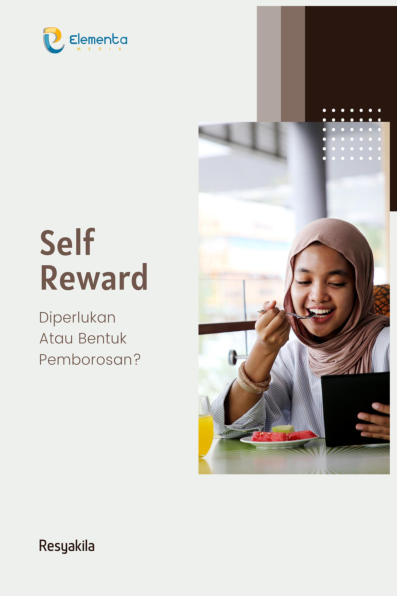 Self Reward: Diperlukan Atau Bentuk Pemborosan?