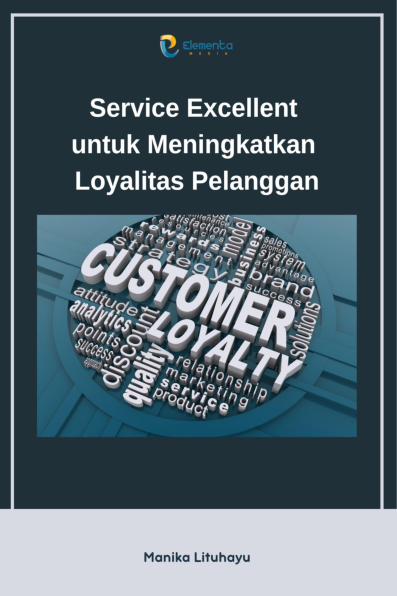 Service Excellent untuk Meningkatkan Loyalitas Pelanggan