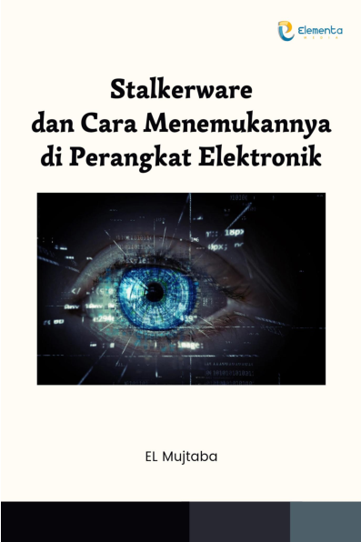 Stalkerware dan Cara Menemukannya di Perangkat Elektronik