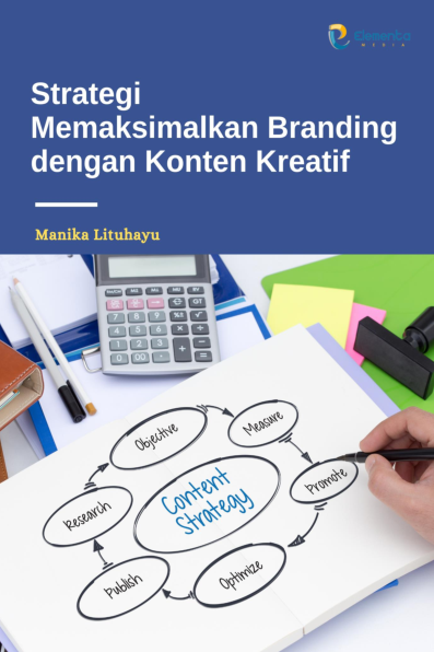 Strategi Memaksimalkan Branding dengan Konten Kreatif