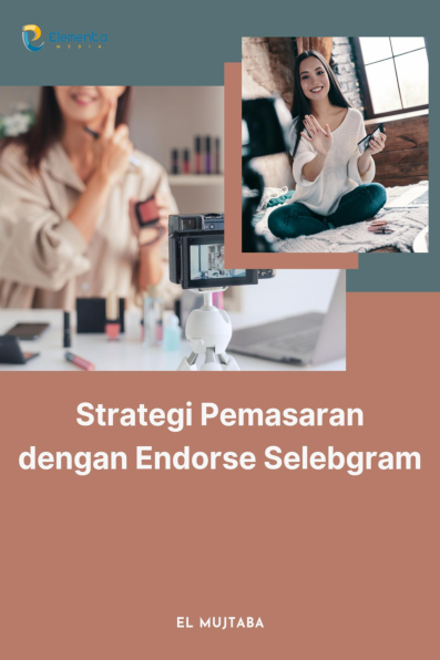 Strategi Pemasaran dengan Endorse Selebgram