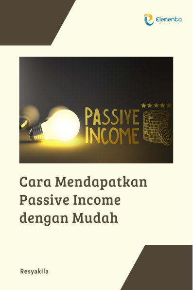 Cara Mendapatkan Passive Income dengan Mudah