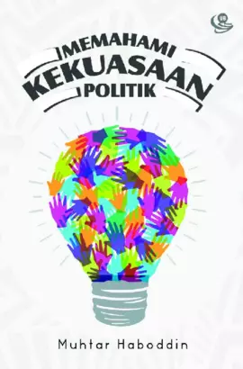 Memahami Kekuasaan Politik