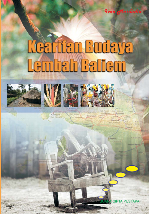 Kearifan Budaya Lembah Baliyem