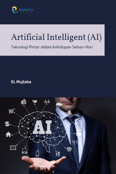 Artificial Intelligent (AI): Teknologi Pintar dalam Kehidupan Sehari Hari