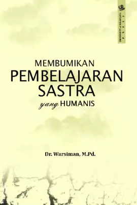 Membumikan Pembelajaran Sastra yang Humanis