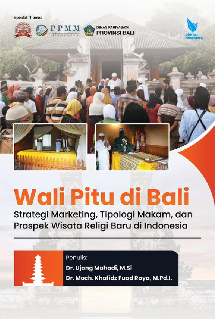 WALI PITU DI BALI STRATEGI MARKETING, TIPOLOGI MAKAM, DAN PROSPEK WISATA RELIGI BARU DI INDONESIA