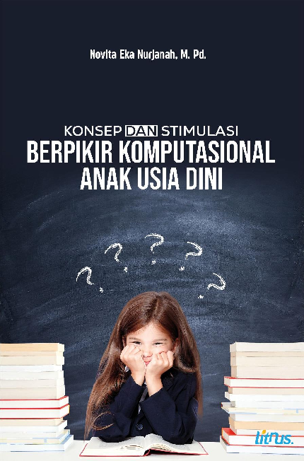 KONSEP DAN STIMULASI BERPIKIR KOMPUTASIONAL ANAK USIA DINI