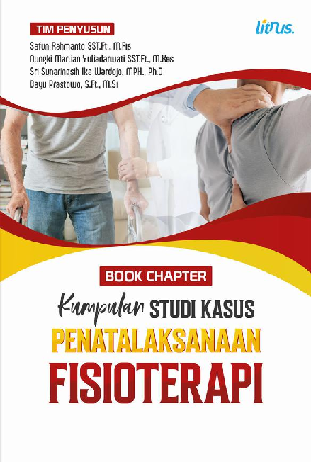 BOOK CHAPTER KUMPULAN STUDI KASUS PENATALAKSANAAN FISIOTERAPI