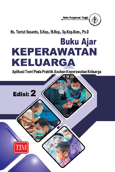 Buku Ajar Keperawatan Keluarga, Aplikasi Teori pada Praktik Asuhan Keperawatan Keluarga - Edisi Dua