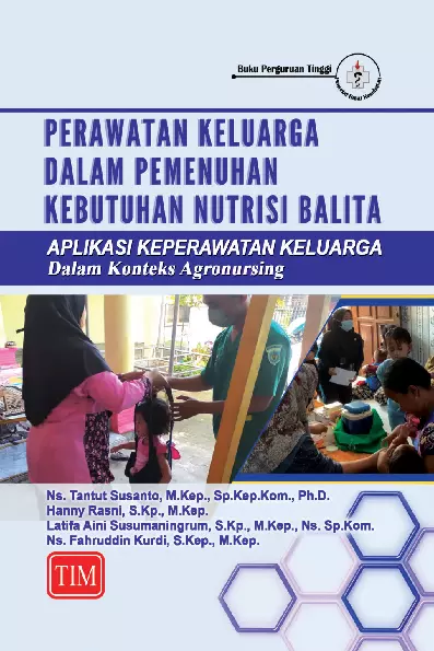 Perawatan Keluarga dalam Pemenuhan Kebutuhan Nutrisi Balita Aplikasi Keperawatan Keluarga dalam Konteks Agronursing