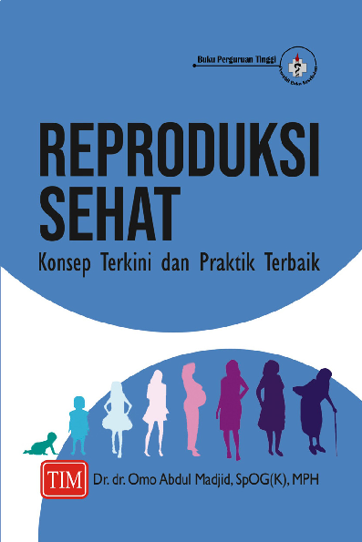 Reproduksi Sehat - Konsep Terkini dan Praktik Terbaik