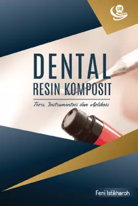 Dental Resin Komposit (Teori, Instrumentasi, dan Aplikasi)