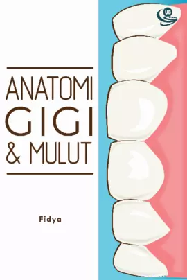 Anatomi Gigi dan Mulut