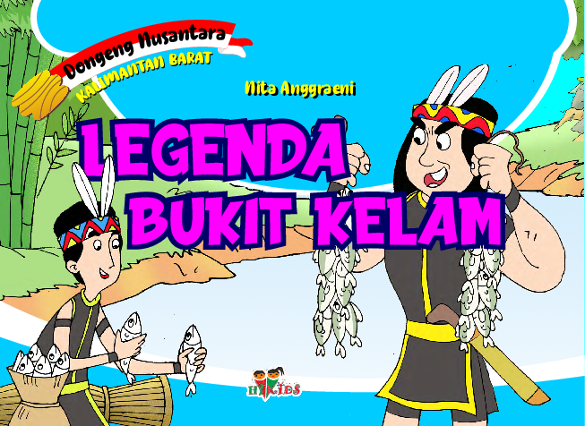 Dongeng Nusantara Kalimantan Barat: Legenda Bukit Kelam