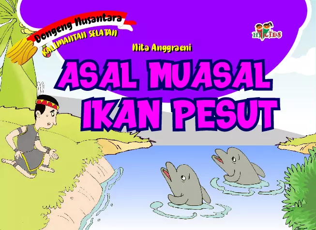 Dongeng Nusantara Kalimantan Selatan: Asal Muasal Ikan Pesut