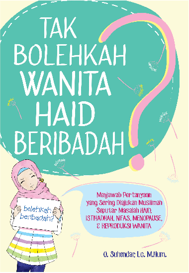 Tak Bolehkah Wanita Haid Beribadah