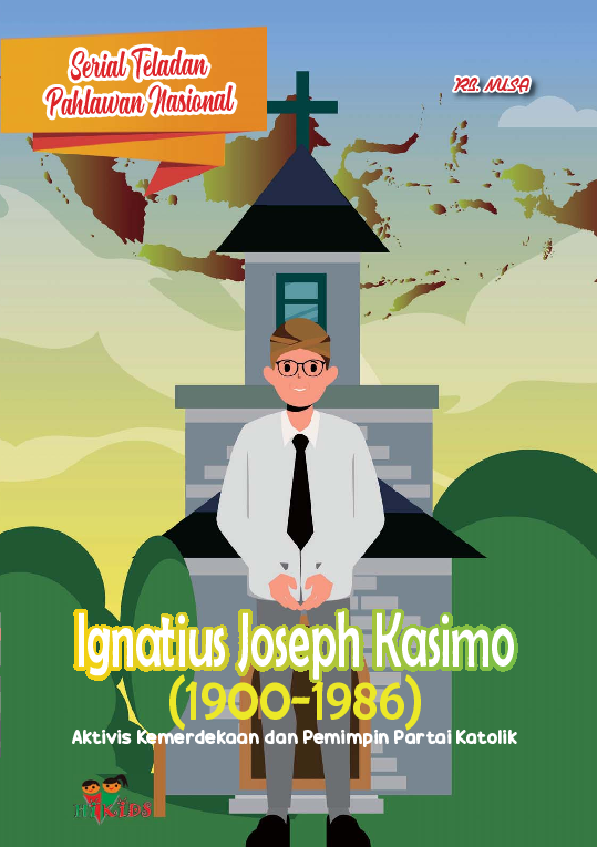 Serial Teladan Pahlawan Nasional: Ignatius Joseph Kasimo (1900-1986)