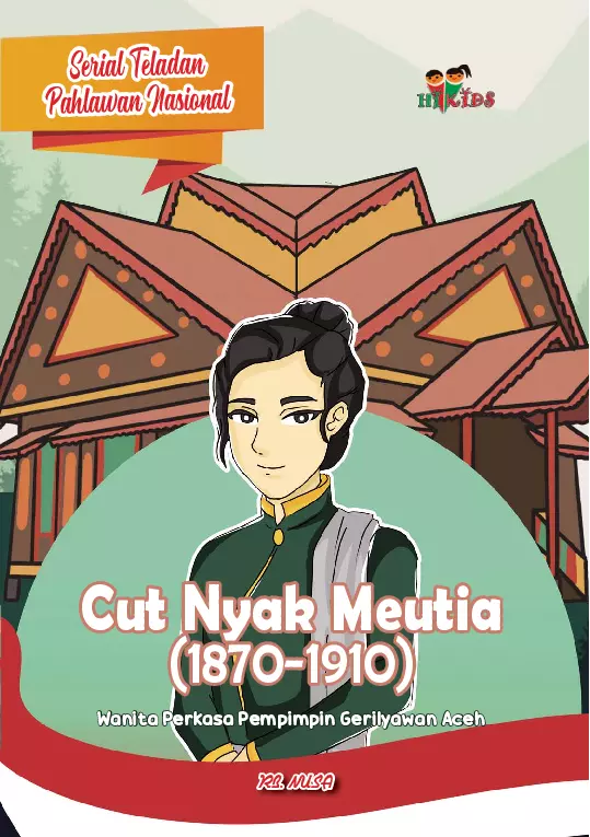 Serial Teladan Pahlawan Nasional: Cut Nyak Meutia (1870-1910)