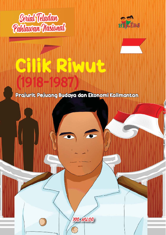 Serial Teladan Pahlawan Nasional: Cilik Riwut (1918-1987)