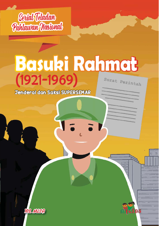 Serial Teladan Pahlawan Nasional: Basuki Rahmat (1921-1969)