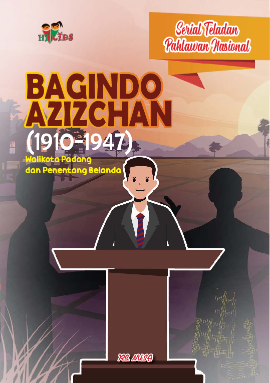 Serial Teladan Pahlawan Nasional: Bagindo Azizchan (1910-1947)