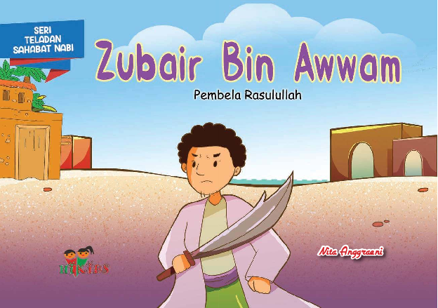 Serial Teladan Sahabat Nabi: Zubair bin Awwam