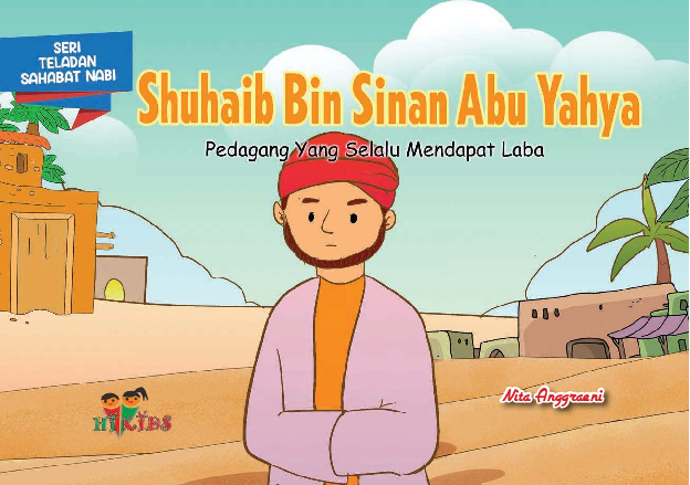 Serial Teladan Sahabat Nabi: Shuhaib bin Shinan Abu Yahya