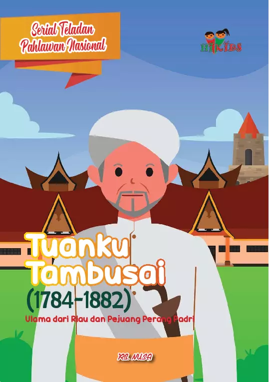 Serial Teladan Pahlawan Nasional: Tuanku Tambusai (1784-1882)