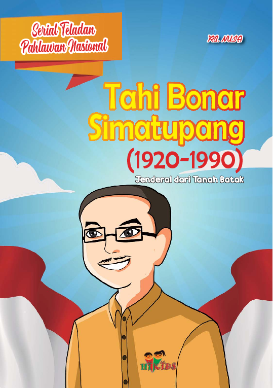 Serial Teladan Pahlawan Nasional: Tahi Bonar Simatupang (1920-1990)