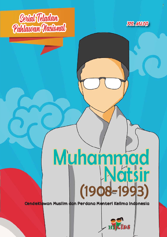 Serial Teladan Pahlawan Nasional: Muhammad Natsir (1908-1993)