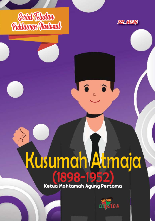 Serial Teladan Pahlawan Nasional: Kusumah Atmaja (1898-1952)