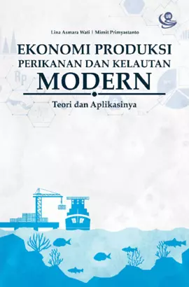 Ekonomi Produksi Perikanan dan Kelautan Modern: Teori dan Aplikasinya