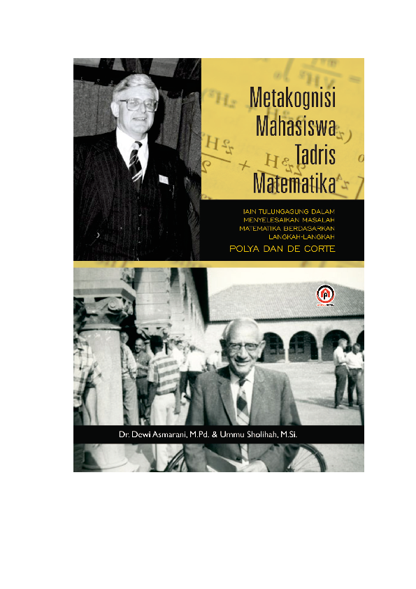 METAKOGNISI MAHASISWA TADRIS MATEMATIKA IAIN TULUNGAGUNG ANGKATAN 2014 DALAM MENYELESAIKAN MASALAH MATEMATIKA BERDASARKAN LANGKAH-LANGKAH POLYA DAN DE CORTE