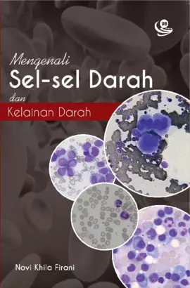 Mengenali Sel-Sel Darah dan Kelainan Darah