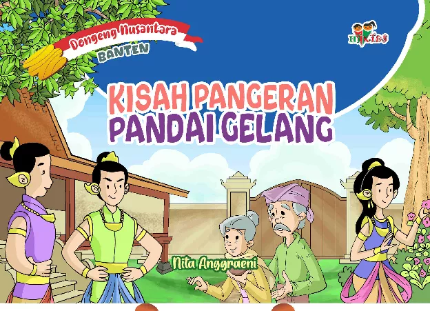 Dongeng Nusantara Banten: Kisah Pangeran Pandai Gelang