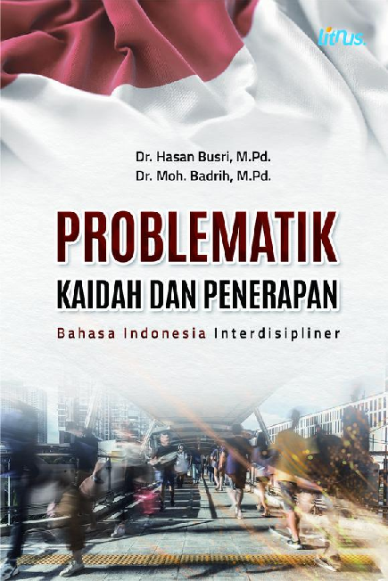 PROBLEMATIK KAIDAH DAN PENERAPAN Bahasa Indonesia Interdisipliner