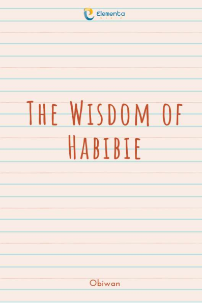 The Wisdom of Habibie