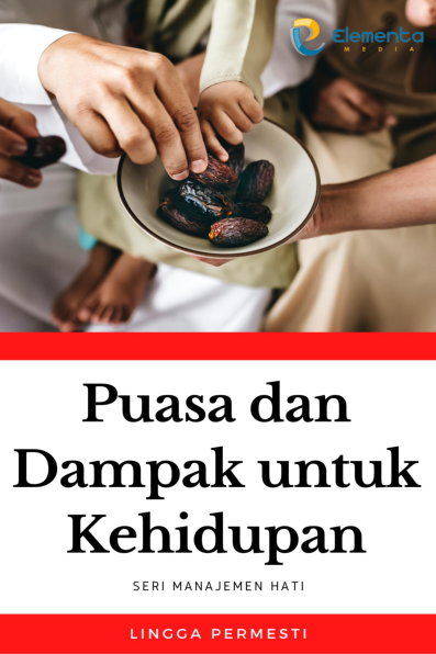 Puasa dan Dampak untuk Kehidupan