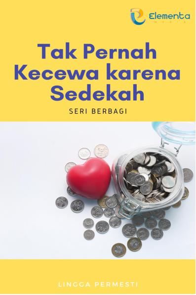 Tak Pernah Kecewa karena Sedekah