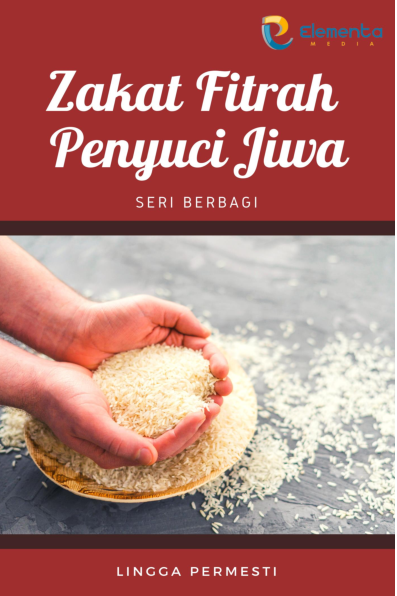 Zakat Fitrah Penyuci Jiwa