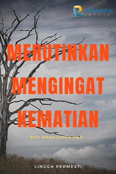 Merutinkan Mengingat Kematian