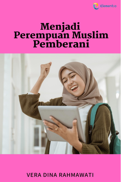 Menjadi Perempuan Muslim Pemberani