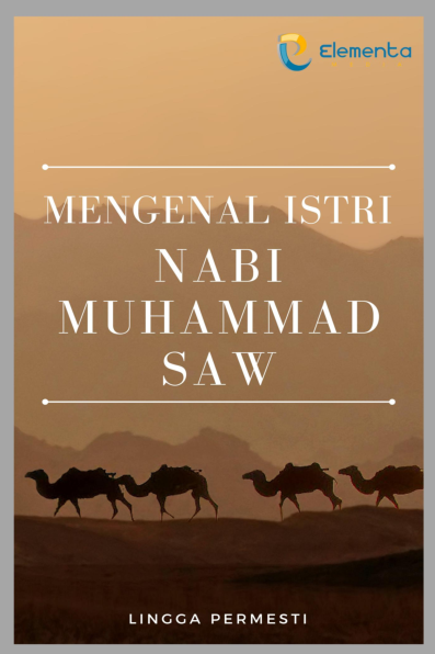 Mengenal Istri Nabi Muhammad SAW