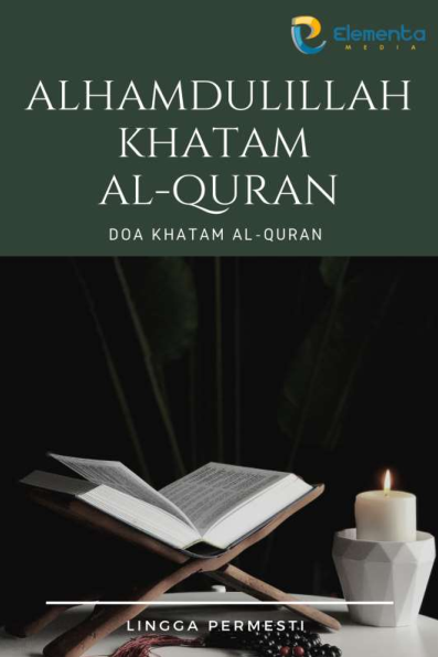 Alhamdulillah Khatam Alquran: Doa Khatam Alquran