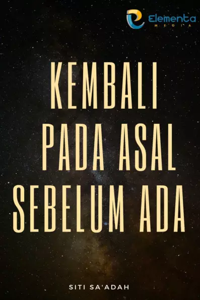 Kembali pada Asal Sebelum Ada