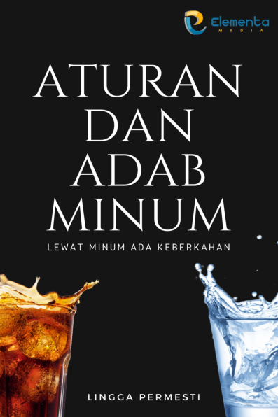 Aturan dan Adab Minum: Lewat Minum ada Keberkahan